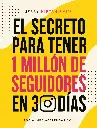El-Secreto-Para-Tener-1Millon-de-Seguidores-eBook.webp