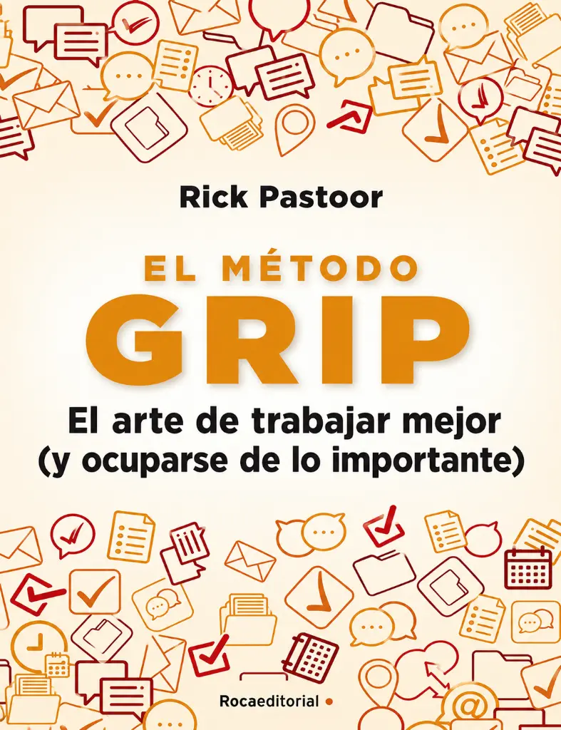 El-metodo-Grip-El-arte-de-trabajar-mejor-Rick-Pastoor.webp