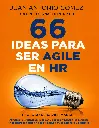 66-Ideas-Para-Ser-Agile-en-Hr-Aumentar-La-Efectividad-Impulsar-El-Negocio-y-Poner-a-Las-Personas-en-El-Centro-Con-Altos-Gomez-Garcia-Juan-Antoni.webp