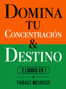 Domina tu concentración