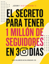 El secreto para tener 1 millón de seguidores