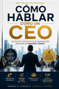 Cómo hablar como un CEO