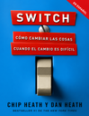 Switch: Cómo cambiar las cosas cuando cambiar es difícil